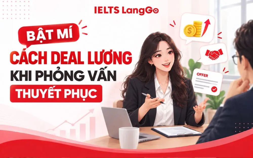 BẬT MÍ CÁCH DEAL LƯƠNG KHI PHỎNG VẤN THUYẾT PHỤC