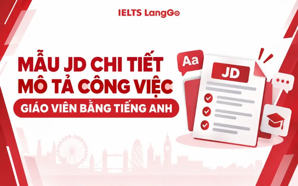 MẪU JD CHI TIẾT MÔ TẢ CÔNG VIỆC GIÁO VIÊN BẰNG TIẾNG ANH