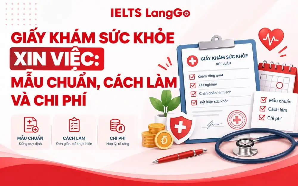 GIẤY KHÁM SỨC KHỎE XIN VIỆC: MẪU CHUẨN, CÁCH LÀM VÀ CHI PHÍ