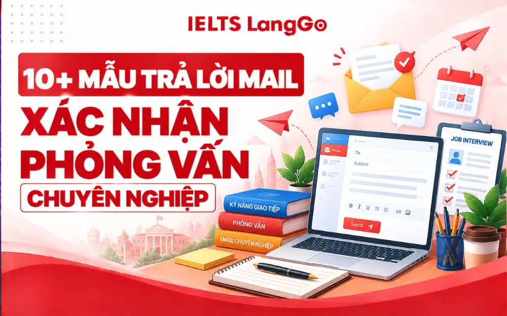 10+ MẪU TRẢ LỜI MAIL XÁC NHẬN PHỎNG VẤN CHUYÊN NGHIỆP