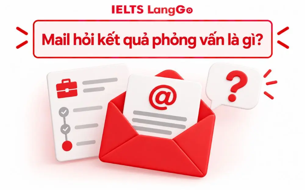 Mail hỏi kết quả phỏng vấn giúp ứng viên cập nhật tiến độ tuyển dụng.